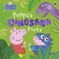 Peppa Malac: Peppa dínó bulija - Peppa Pig: Peppa's Dinosaur Party