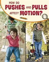 Hogyan hat a toló- és húzóerő a mozgásra? - How Do Pushes and Pulls Affect Motion?