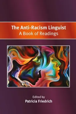 A rasszizmusellenes nyelvész: Olvasmányok könyve - The Anti-Racism Linguist: A Book of Readings