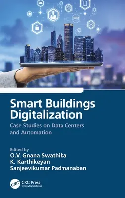 Intelligens épületek digitalizálása: Esettanulmányok az adatközpontokról és az automatizálásról - Smart Buildings Digitalization: Case Studies on Data Centers and Automation