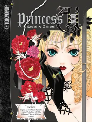 Ai hercegnő: Rózsák és tetoválások művészeti könyv [12 oldalnyi színes matricával és 16 mini poszterrel / kitűzővel] - Princess Ai: Roses and Tattoos Artbook [With 12 Pages of Full-Color Stickers and 16 Mini Posters/Pinups]