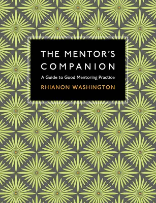 Mentortárs - Útmutató a jó mentori gyakorlathoz - Mentor's Companion - A Guide to Good Mentoring Practice