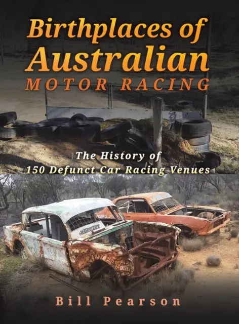 Az ausztrál autóversenyzés szülőhelyei - Birthplaces of Australian Motor Racing