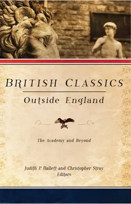 Brit klasszikusok Anglián kívül: Az Akadémia és azon túl - British Classics Outside England: The Academy and Beyond