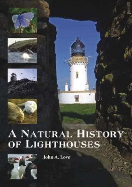 A világítótornyok természetrajza - A Natural History of Lighthouses