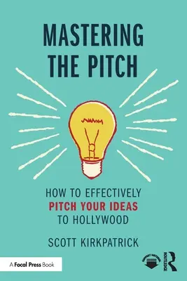 Mastering the Pitch: Hogyan nyújtsd be hatékonyan az ötleteidet Hollywoodnak? - Mastering the Pitch: How to Effectively Pitch Your Ideas to Hollywood