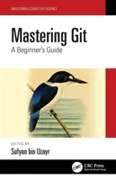 A Git elsajátítása: A Beginner's Guide - Mastering Git: A Beginner's Guide