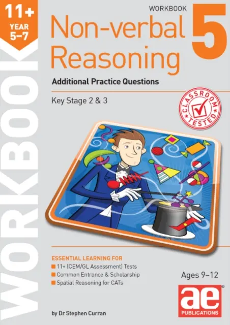 11+ Nonverbális érvelés 5-7. évfolyam Munkafüzet 5 - További gyakorló kérdések - 11+ Non-verbal Reasoning Year 5-7 Workbook 5 - Additional Practice Questions