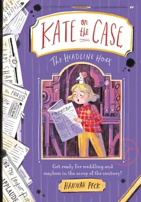 Kate az ügyben: A címlapcsalás (Kate az ügyben 3) - Kate on the Case: The Headline Hoax (Kate on the Case 3)