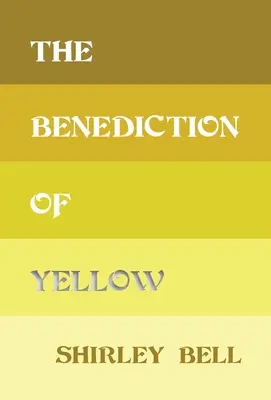 A sárga áldása - The Benediction of Yellow