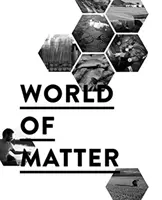 Az anyag világa - World of Matter