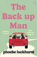 Back Up Man - A fergeteges és szívmelengető vadonatúj romantikus vígjáték, amely tökéletes a Lakótársak rajongóinak. - Back Up Man - The hilarious and heartwarming brand new romcom perfect for fans of The Flatshare