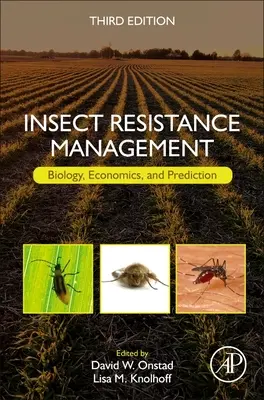 Insect Resistance Management: Biológia, gazdaságtan és előrejelzés - Insect Resistance Management: Biology, Economics, and Prediction