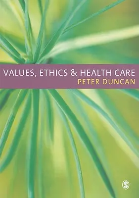 Értékek, etika és egészségügy - Values, Ethics and Health Care