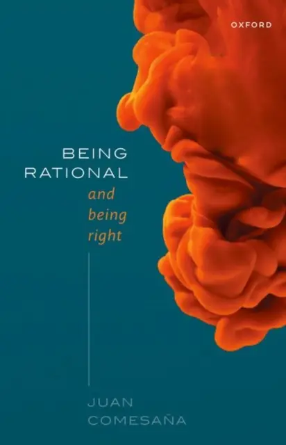 Racionálisnak lenni és igaznak lenni (Comesana Juan (Rutgers Egyetem professzora)) - Being Rational and Being Right (Comesana Juan (Professor Professor Rutgers University))