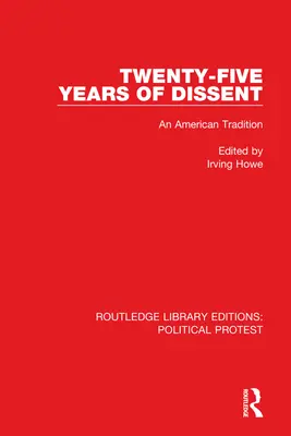 Huszonöt év disszenzus: Egy amerikai hagyomány - Twenty-Five Years of Dissent: An American Tradition