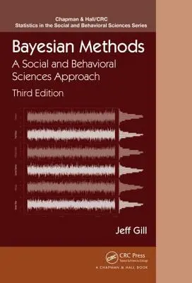 Bayesi módszerek: A Social and Behavioral Sciences Approach, Third Edition - Bayesian Methods: A Social and Behavioral Sciences Approach, Third Edition