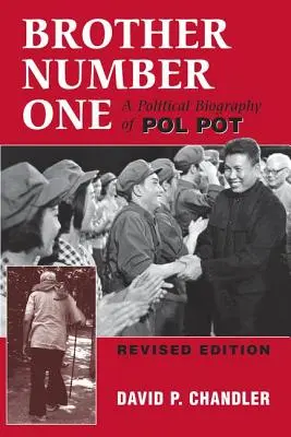 Az első számú testvér: Pol Pot politikai életrajza - Brother Number One: A Political Biography Of Pol Pot