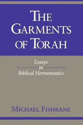 A Tóra ruhái: Tóra: Esszék a bibliai hermeneutikában - The Garments of Torah: Essays in Biblical Hermeneutics