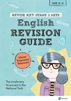 Pearson REVISE Key Stage 2 SATs English Revision Guide - Above Expected Standard - a 2023-as és 2024-es vizsgákhoz - Pearson REVISE Key Stage 2 SATs English Revision Guide Above Expected Standard for the 2023 and 2024 exams