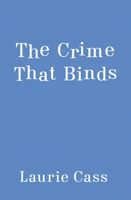 A bűn, amely összeköt - The Crime That Binds