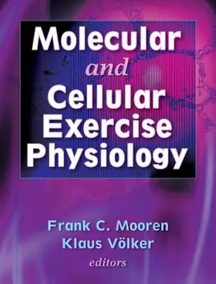 Molekuláris és sejtszintű edzésfiziológia - Molecular and Cellular Exercise Physiology