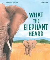 Amit az elefánt hallott - What the Elephant Heard