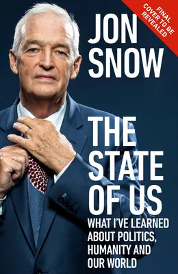 A mi állapotunk: Miért vagyok reménykedő a politikával, az emberiséggel és a világunkkal kapcsolatban - The State of Us: Why I Am Hopeful about Politics, Humanity and Our World