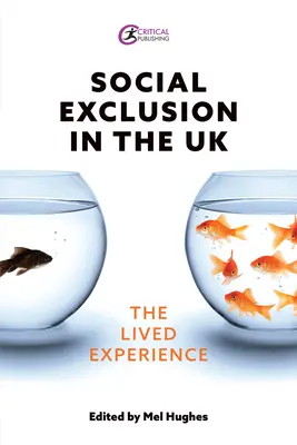 Társadalmi kirekesztés az Egyesült Királyságban: A megélt tapasztalat - Social Exclusion in the UK: The Lived Experience