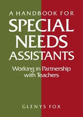 Kézikönyv a speciális igényű asszisztensek számára: Partnerség a tanárokkal - A Handbook for Special Needs Assistants: Working in Partnership with Teachers