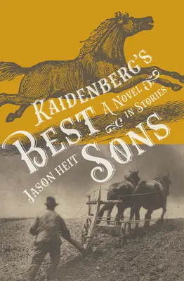 Kaidenberg legjobb fiai: Egy regény történetekben193. kötet - Kaidenberg's Best Sons: A Novel in Storiesvolume 193