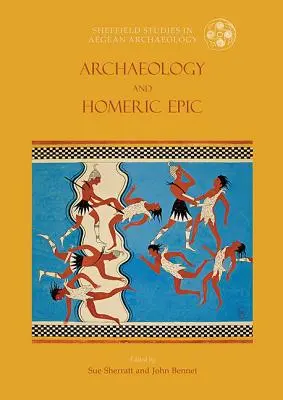 A régészet és a homéroszi eposzok - Archaeology and the Homeric Epic