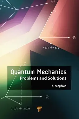 Kvantummechanika: Problémák és megoldások - Quantum Mechanics: Problems and Solutions