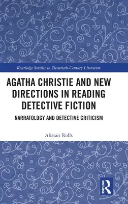 Agatha Christie és a detektívregény-olvasás új irányai: Narratológia és detektívkritika - Agatha Christie and New Directions in Reading Detective Fiction: Narratology and Detective Criticism