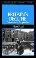 Nagy-Britannia hanyatlása - problémák és kilátások - Britain's Decline - Problems an Perspectives