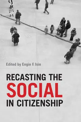 A szociális szempontok újragondolása az állampolgárságban - Recasting the Social in Citizenship