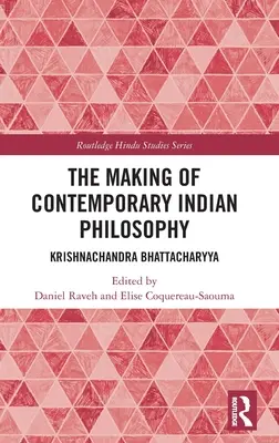 A kortárs indiai filozófia kialakulása: Krishnachandra Bhattacharyya - The Making of Contemporary Indian Philosophy: Krishnachandra Bhattacharyya