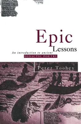 Epikus leckék: Bevezetés az ókori didaktikus költészetbe - Epic Lessons: An Introduction to Ancient Didactic Poetry