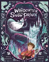 A favágó és a Hóherceg - Woodcutter and The Snow Prince