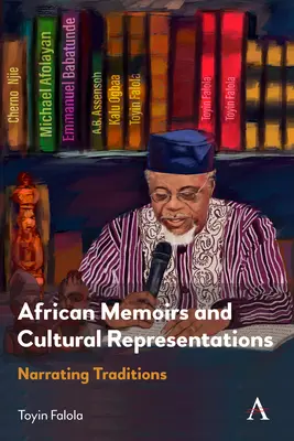 Afrikai emlékiratok és kulturális reprezentációk: Hagyományok elbeszélése - African Memoirs and Cultural Representations: Narrating Traditions