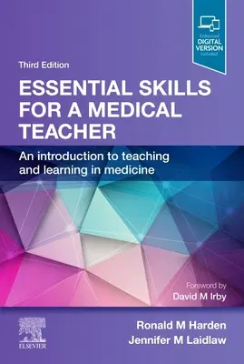 Alapvető készségek az orvostanár számára: Bevezetés a tanítás és a tanulás világába az orvostudományban - Essential Skills for a Medical Teacher: An Introduction to Teaching and Learning in Medicine