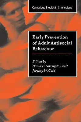 A felnőttkori antiszociális viselkedés korai megelőzése - Early Prevention of Adult Antisocial Behaviour