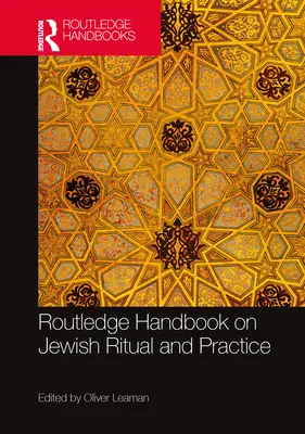A zsidó rituálék és gyakorlat rutledge kézikönyve - Routledge Handbook of Jewish Ritual and Practice