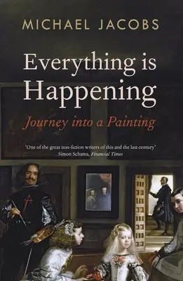 Minden történik: Utazás egy festménybe - Everything Is Happening: Journey Into a Painting