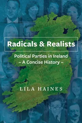 Radikálisok és realisták - Politikai pártok Írországban: A Concise History - Radicals & Realists - Political Parties in Ireland: A Concise History