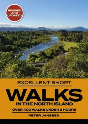 Kiváló rövid séták az Északi-szigeten - Excellent Short Walks in the North Island