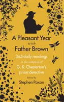 Kellemes év Brown atyával - 365 napi olvasmány G. K. Chesterton papi detektívjének társaságában - Pleasant Year with Father Brown - 365 daily readings in the company of G.K. Chesterton's priest detective