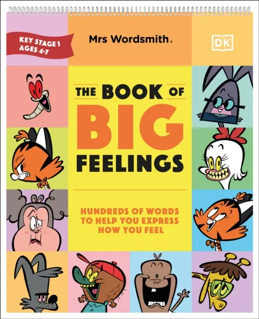 Mrs Wordsmith The Book of Big Feelings Ages 4-7 (Early Years & Key Stage 1) - Több száz szó, amelyek segítenek kifejezni az érzéseidet. - Mrs Wordsmith The Book of Big Feelings Ages 4-7 (Early Years & Key Stage 1) - Hundreds of Words to Help You Express How You Feel