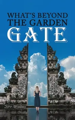 Mi van a kertkapun túl - What's Beyond the Garden Gate