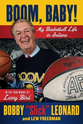 Boom, Baby! Kosárlabdás életem Indianában - Boom, Baby!: My Basketball Life in Indiana